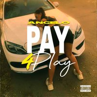 Angelo - Pay4play (Explicit)