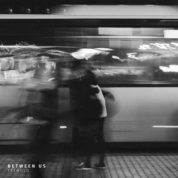 Tremolo - Between Us