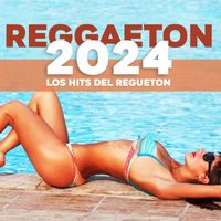 Varios Artistas - Reggaeton 2024 - Los Hits Del Regueton (Explicit)