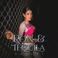 Valery - Ron & Tequila