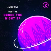Holt 88 - Dance The Night EP