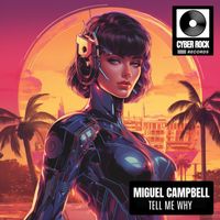 Miguel Campbell - Tell Me Why
