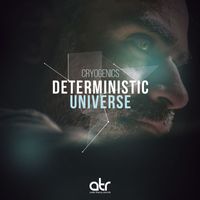 Cryogenics - Deterministic Universe