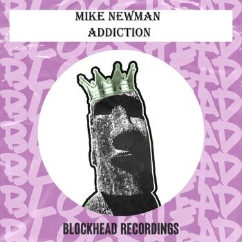 Mike Newman - Addiction