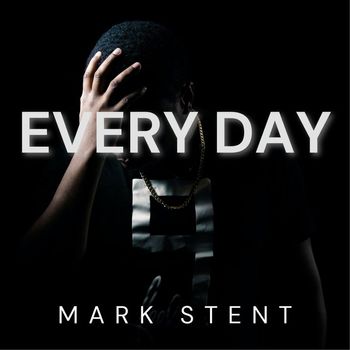 Mark Stent - Every Day