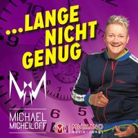 Michael Micheiloff - Lange nicht genug (Cover Version)