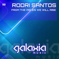 Rodri Santos - From The Ashes We Will Rise