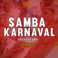 Splashfunk - Samba Karnaval (Extended Mix)