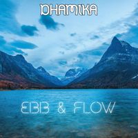 Dhamika - Ebb & Flow