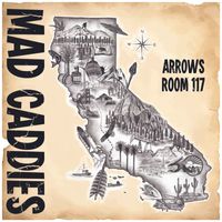 Mad Caddies - Arrows Room 117
