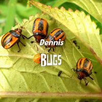 Dennis - Bugs