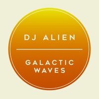 Dj Alien - Galactic Waves