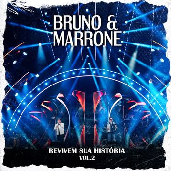 Bruno & Marrone - Revivem Sua História, Vol.2 (Ao Vivo)