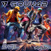 Gruv42 - Shake / My Crew