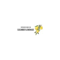 Ronins Musik - Cucumber Lemonade