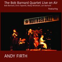 Andy Firth - The Bob Barnard Quartet