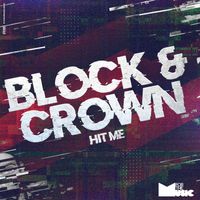 Block & Crown - Hit Me