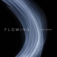 Thomas Becker - Flowing