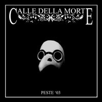 Calle della Morte - Peste '03 (Remastered)
