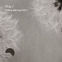 Guy J - Drifting Memory Part 2