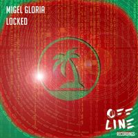 Migel Gloria - Locked