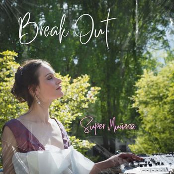 Super Muñeca - Break Out