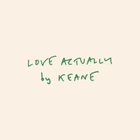 Keane - Love Actually