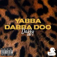 Daffy - YabbaDabbaDoo (Explicit)