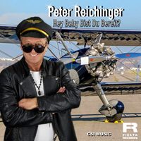 Peter Reichinger - Hey Baby bist du bereit?
