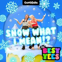 GoNoodle, The Best Tees - Snow What I Mean!?