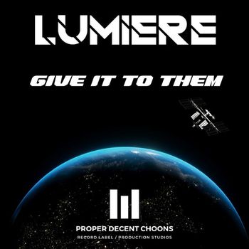 Lumiere - Give It To Them