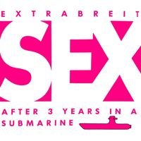 Extrabreit - Sex After 3 Years In A Submarine