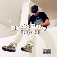 HOMIE - Danke Baby (Explicit)