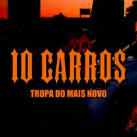 DJ Ruan da VK, Rafael Foxx, IURY FERNANDES - 10 CARROS TROPA DO MAIS NOVO
