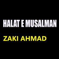 Zaki Ahmad - Halat E Musalman