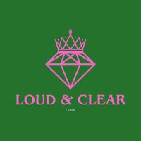 Luna - Loud & Clear (Explicit)