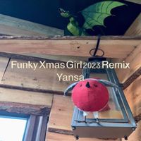 Yansa - Funky Xmas Girl '23 Remix