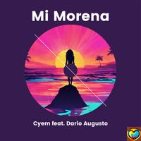 Cyem featuring Dario Augusto - Mi Morena
