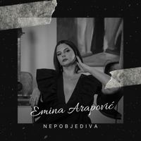 Emina Arapović - Nepobjediva