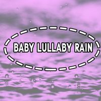 Smart Baby Lullaby, Smart Baby Music and Lullaby Land - Baby Lullaby Rain