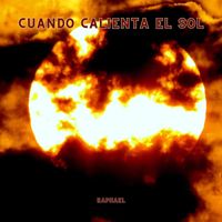 Raphael - Cuando Calienta el Sol