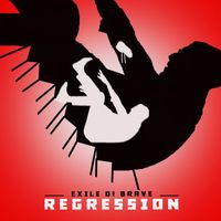 Exile Di Brave - Regression