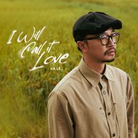 Hà Lê - I Will Call It Love