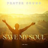 Emino - Save My Soul (Prayer Sound)