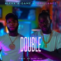 Alexx A-Game - Double (feat. Tory Lanez) (Explicit)