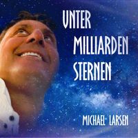 Michael Larsen - Unter Milliarden Sternen