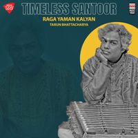 Tarun Bhattacharya - Timeless Santoor - Raga Yaman Kalyan