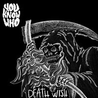 You Know Who - Death Wish (Explicit)