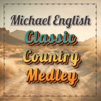 Michael English - Classic Country Medley