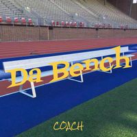 Coach - Da Bench (Explicit)